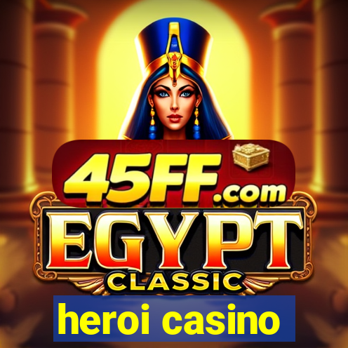 heroi casino